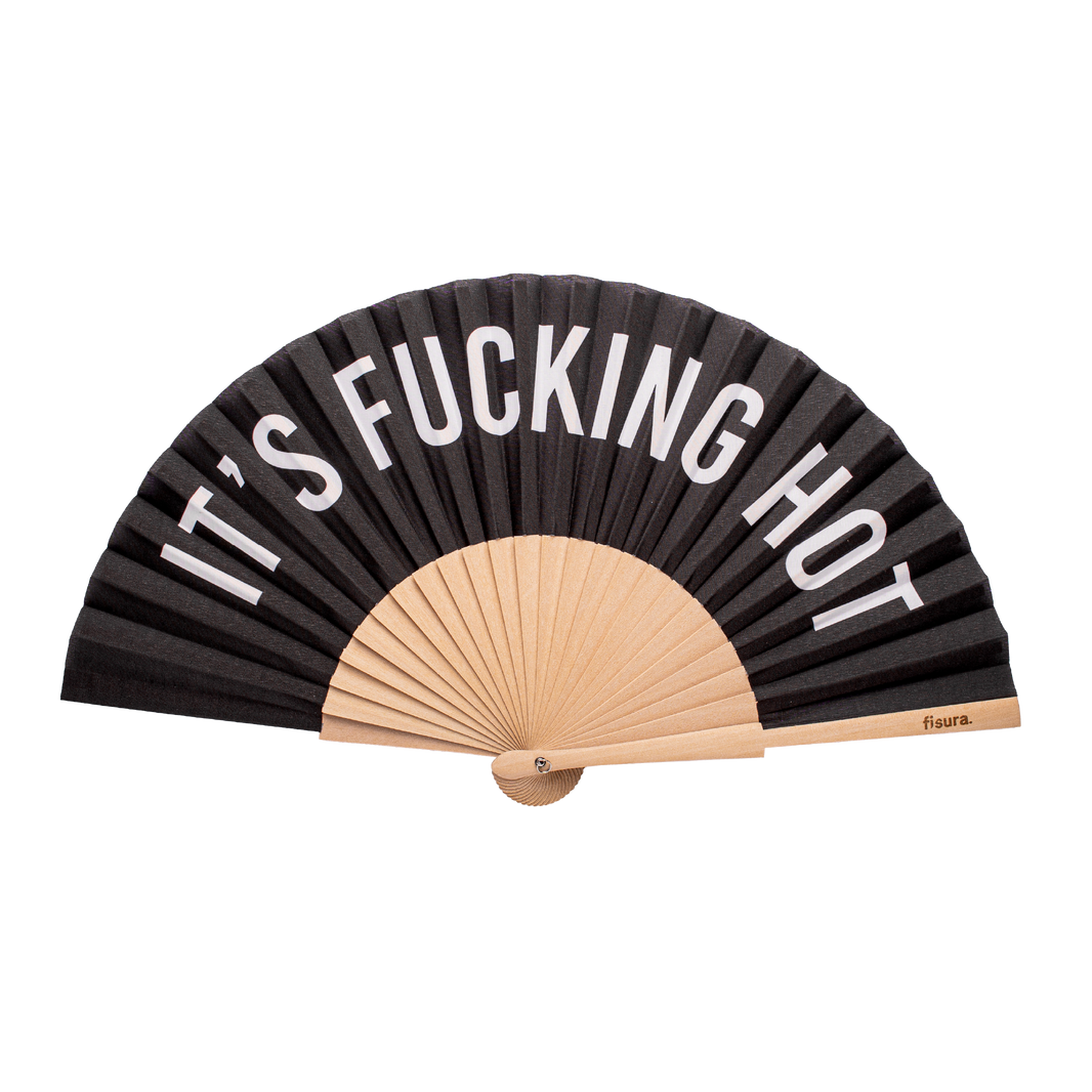 Eventail "It's fucking hot"