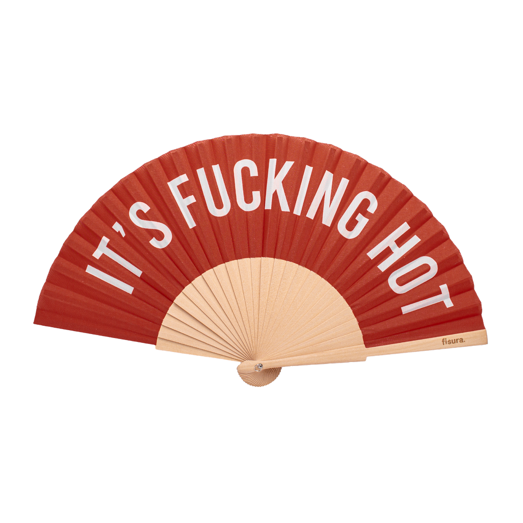 Eventail "It's fucking hot"