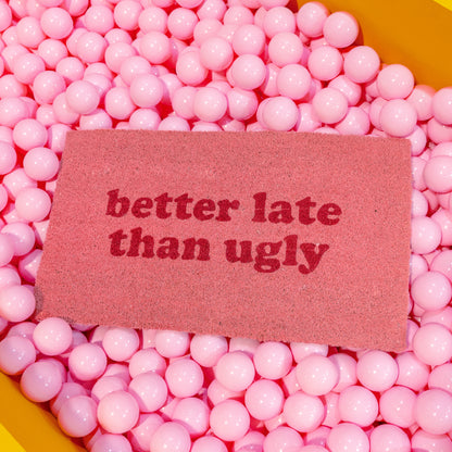 Paillasson "better late than ugly"
