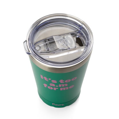 Mug isotherme "It's too am for me"
