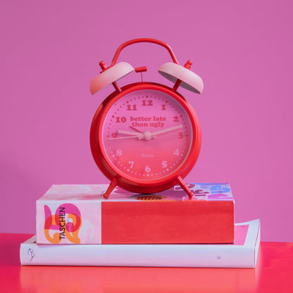 Réveil "Better late than ugly"